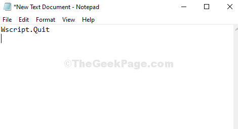 Text Document (notepad) Type Wscript.quit Text
