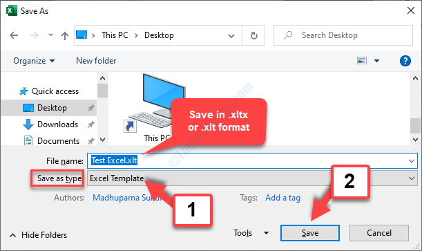File Tab Save As Select Location Save As Type Excel Template File Name .xltx Or .xlt Format Save