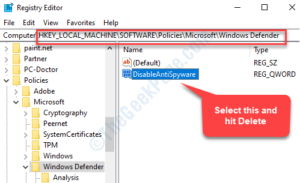 Registry Editor Navigate to path select DisableAntispyware Delete