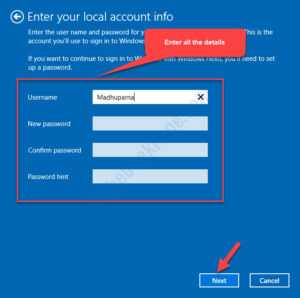 Enter your local account info enter all the details Next