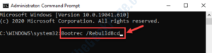 Command Prompt Admin run command to rebuild boot configuration Enter