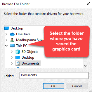 Browse For Folder Select Location Where You Ha Ve Saved Graphics Card Ok