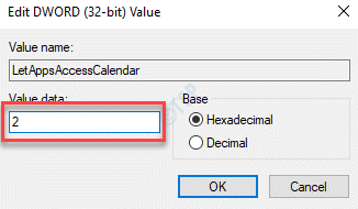 Letappsaccesscalendar edit Dword (32 Bit ) Value Value Data 2 Ok