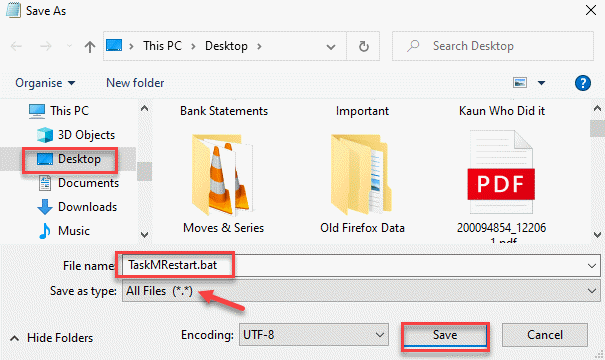 Save As Desktop File Name Taskmrestart.bat  Save As Type All Files Save Min