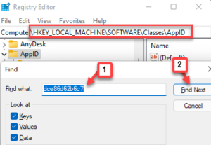 Registry Editor Navigate to AppID Ctrl F Find what dce86d62b6c7 Find Next